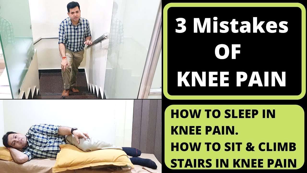 3 Mistakes of Knee Pain How To Avoid Knee Pain while ...