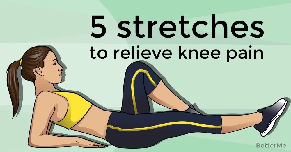 5 stretches to relieve knee pain