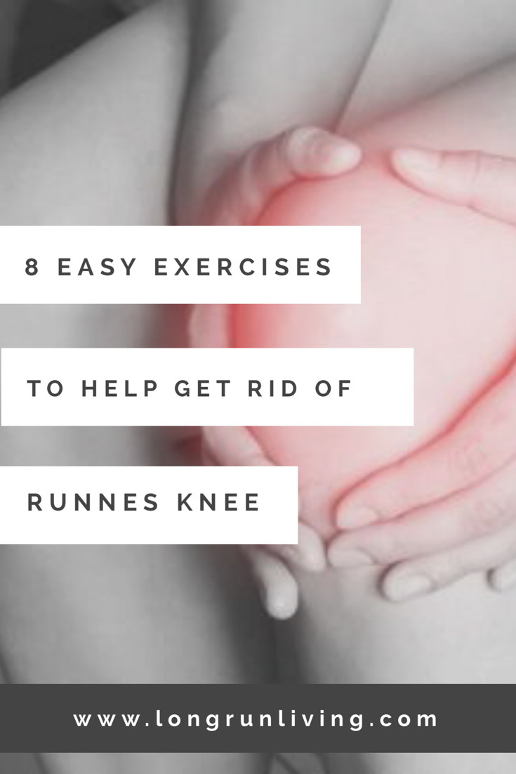 8 Easy Exercises To Help Get Rid Of Runners Knee