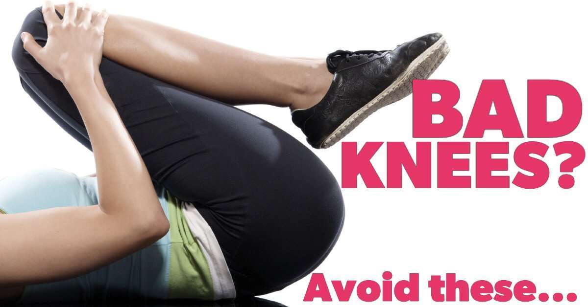 Bad knees? Avoid these...