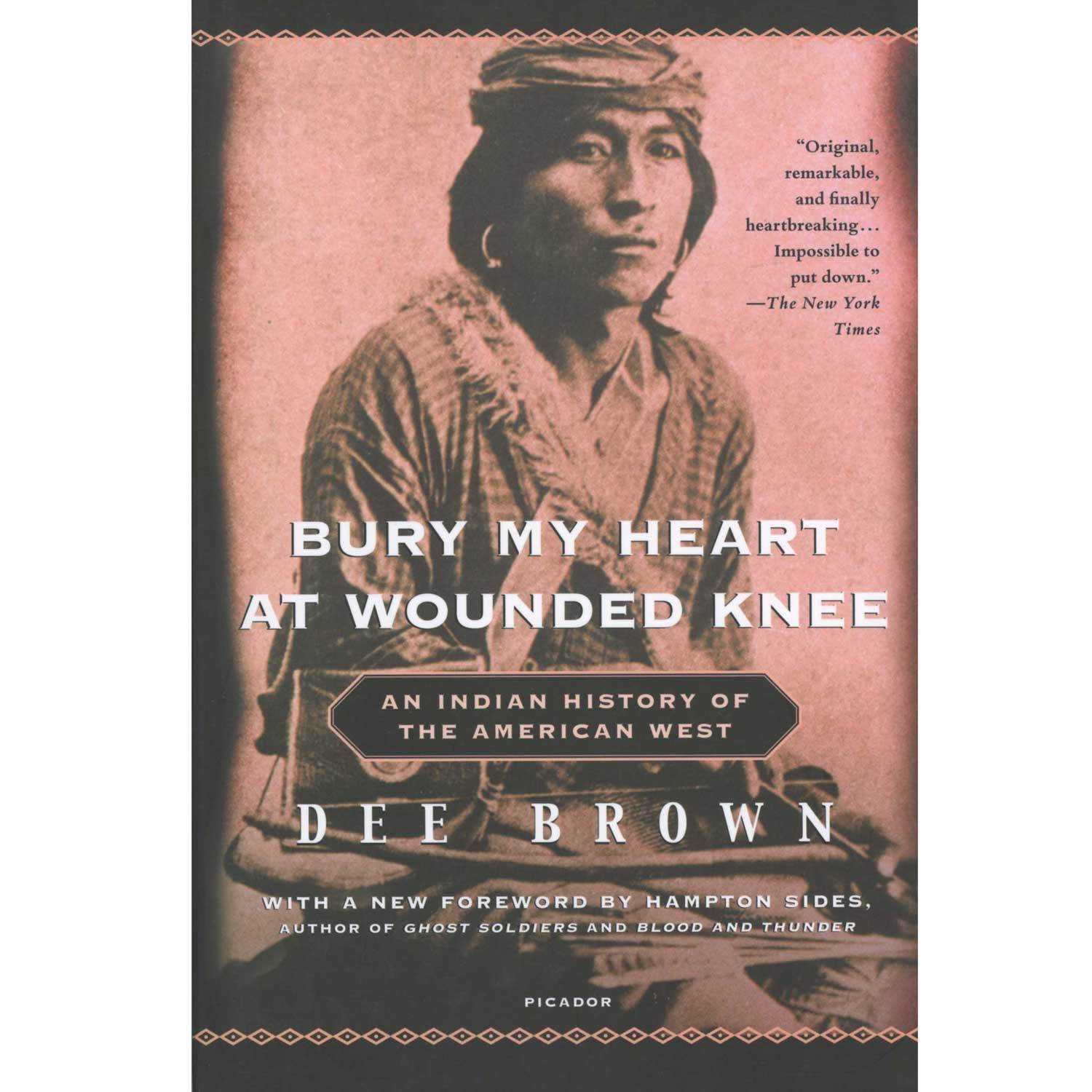 Bury My Heart At Wounded Knee By Dee Brown