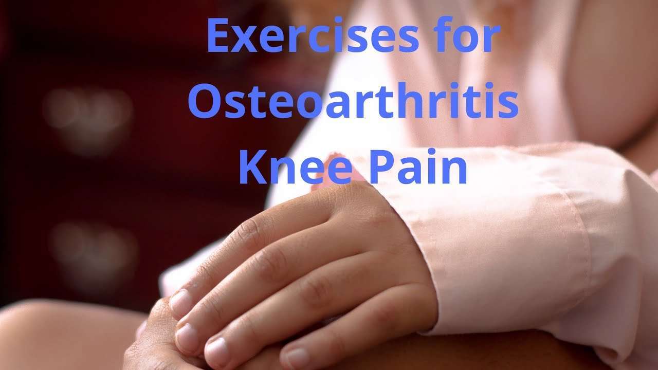 Exercises for Osteoarthritis Knee Pain