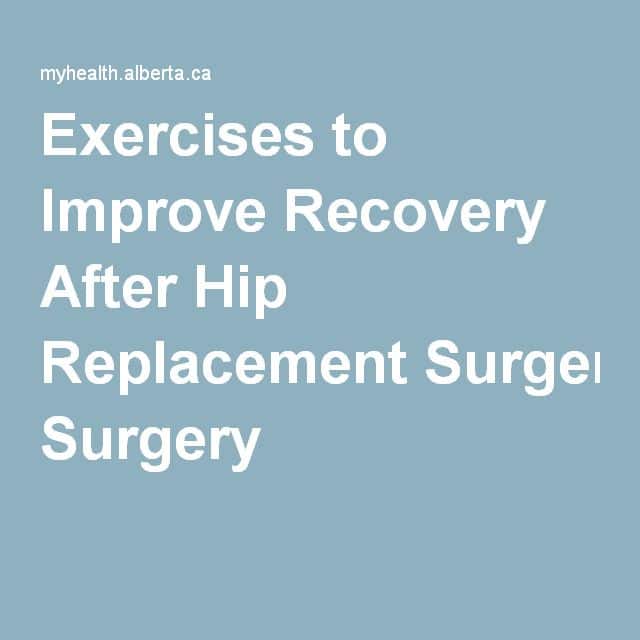 Exercises to Improve Recovery After Hip Replacement Surgery