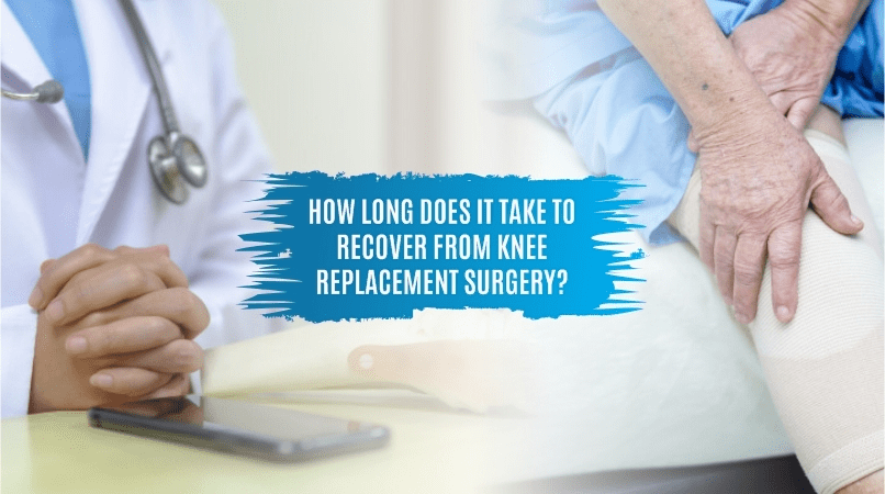 How Long Does It Take To Recover From Knee Replacement Surgery!