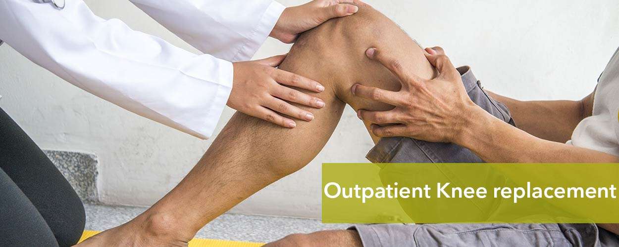 Outpatient Knee Replacement Surgery