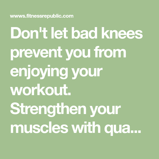 Quad Strengthening Exercises For Bad Knees