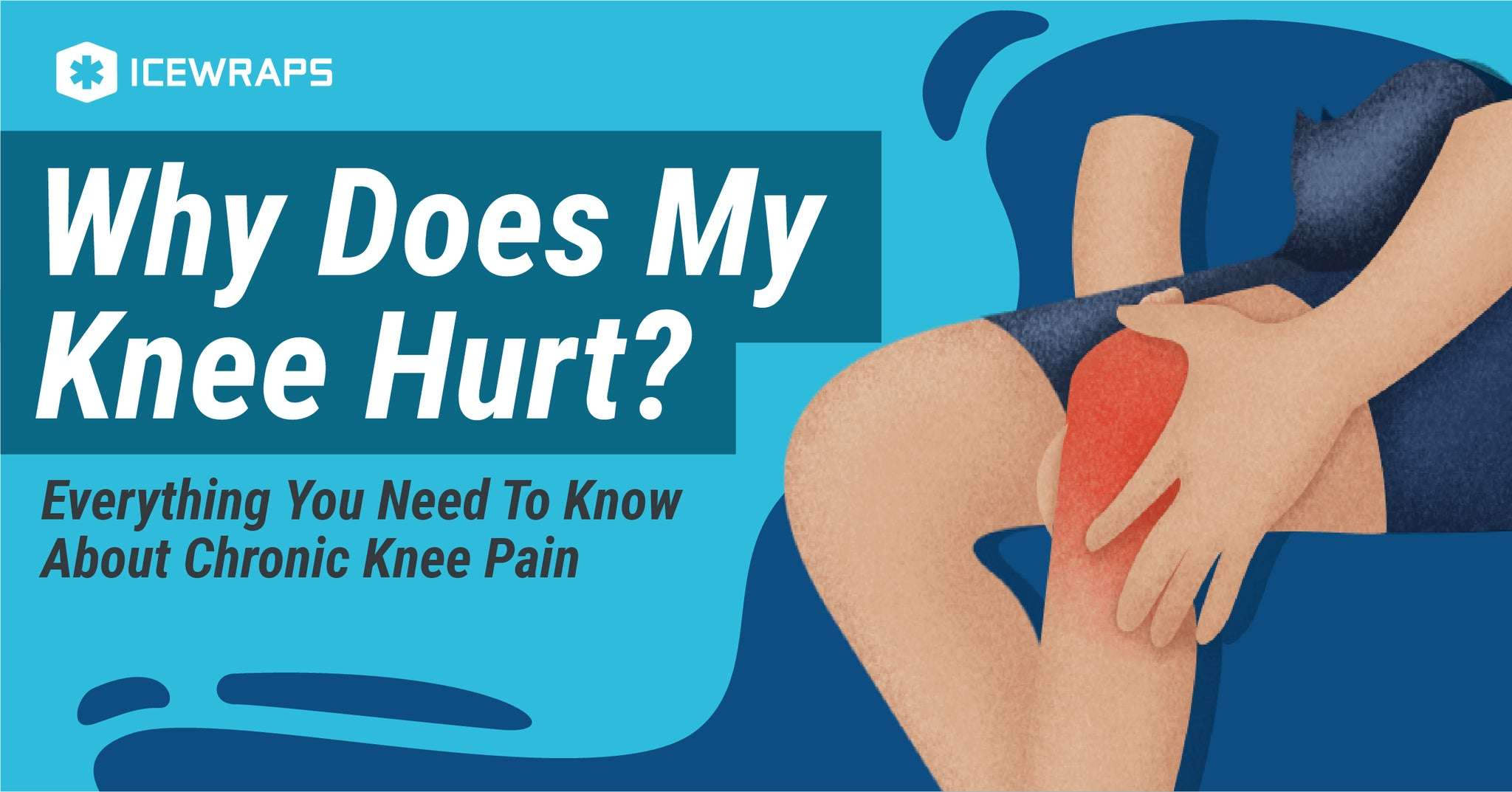 Why Does My Knee Hurt? Everything You Need To Know About Chronic Knee ...